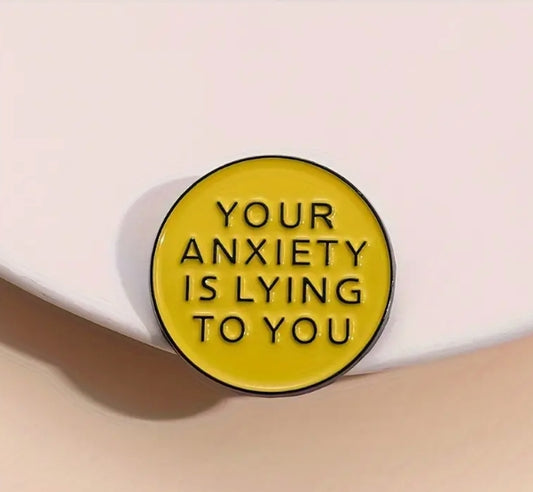 Your Anxiety Is Lying To You Pin