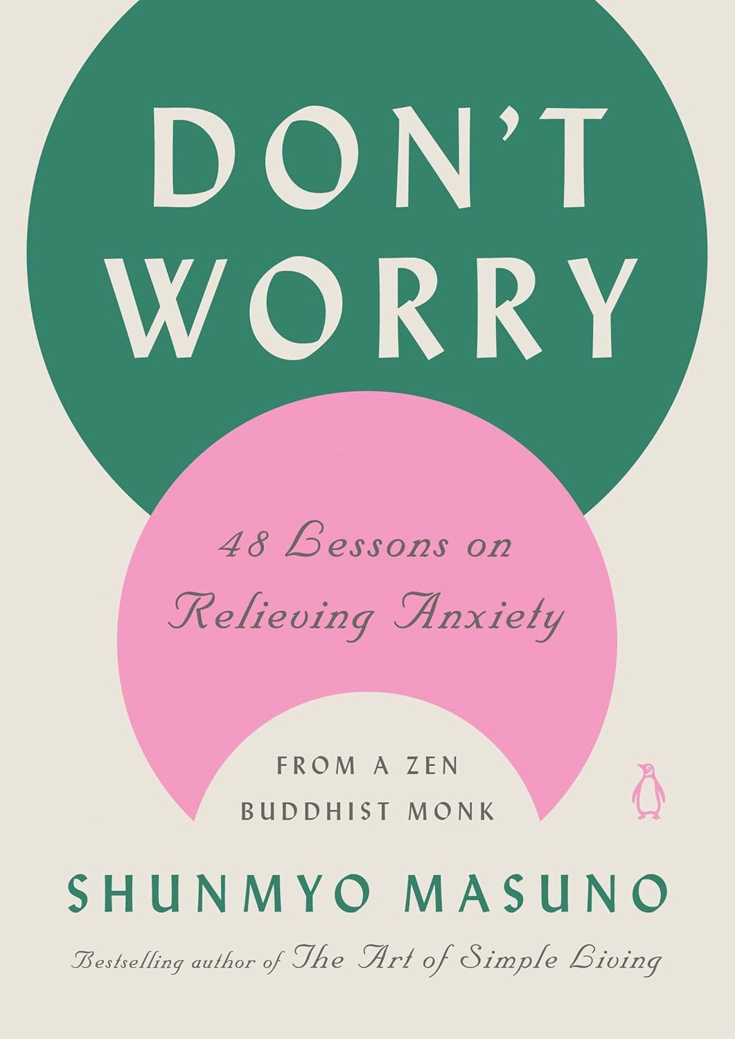 Don’t Worry - 48 Lessons on Relieving Anxiety