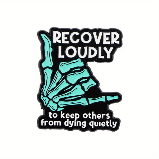 Recover Loudly Pin